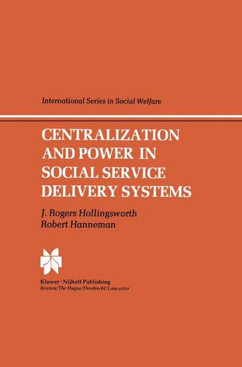 Centralization and Power Social Service Delivery Systems: the Cases of England, Wales, United States