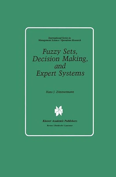 Fuzzy Sets, Decision Making, and Expert Systems
