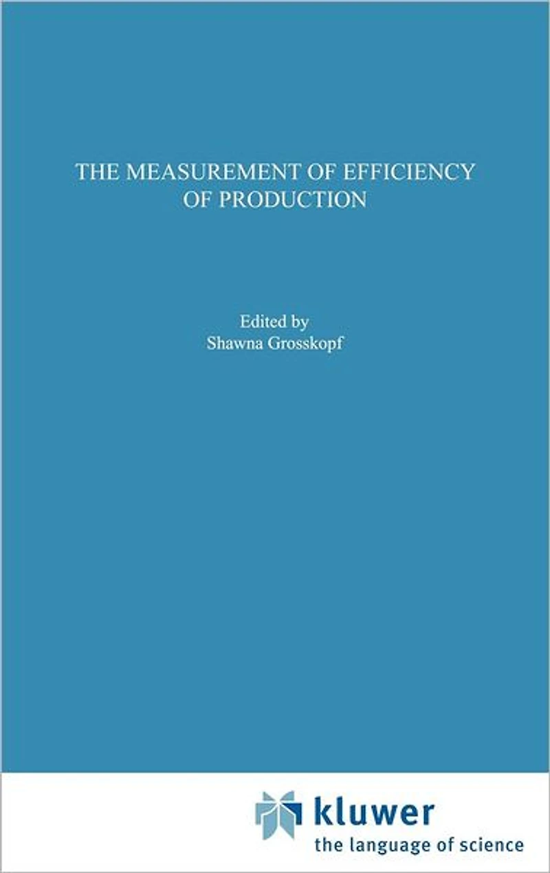 The Measurement of Efficiency Production