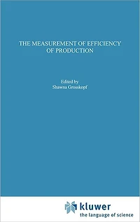 The Measurement of Efficiency Production