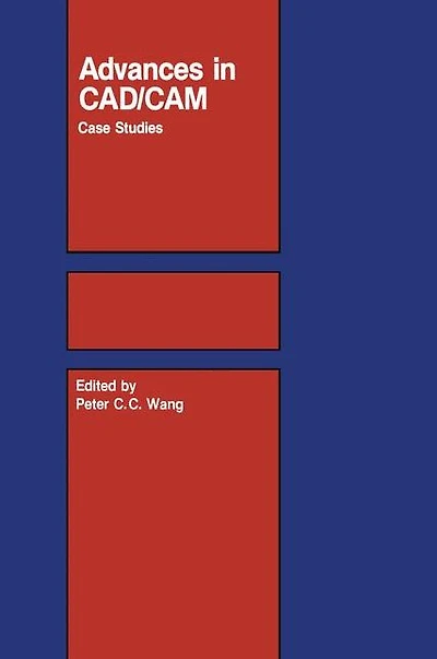 Advances in CAD/CAM: Case Studies