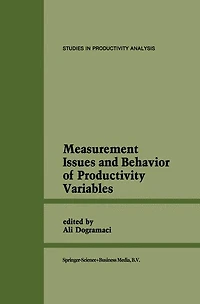 Measurement Issues and Behavior of Productivity Variables