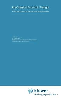 Pre-Classical Economic Thought: From the Greeks to Scottish Enlightenment