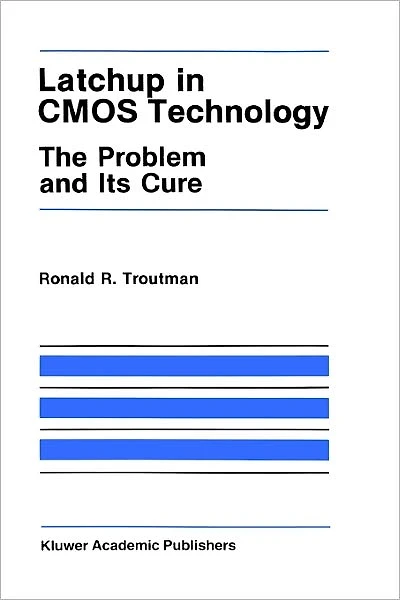 Latchup CMOS Technology: The Problem and Its Cure