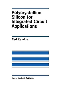 Polycrystalline Silicon for Integrated Circuit Applications