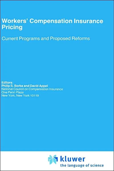 Workers' Compensation Insurance Pricing: Current Programs and Proposed Reforms