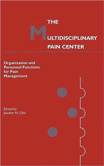 The Multidisciplinary Pain Center: Organization and Personnel Functions for Pain Management