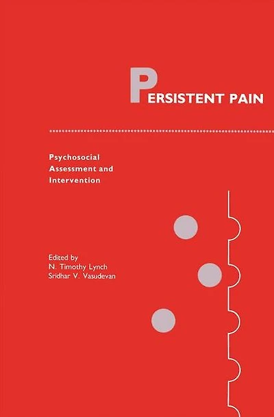 Persistent Pain: Psychosocial Assessment and Intervention