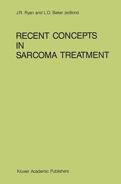 Recent Concepts Sarcoma Treatment: Proceedings of the International Symposium on Sarcomas, Tarpon Springs, Florida, October 8-10, 1987