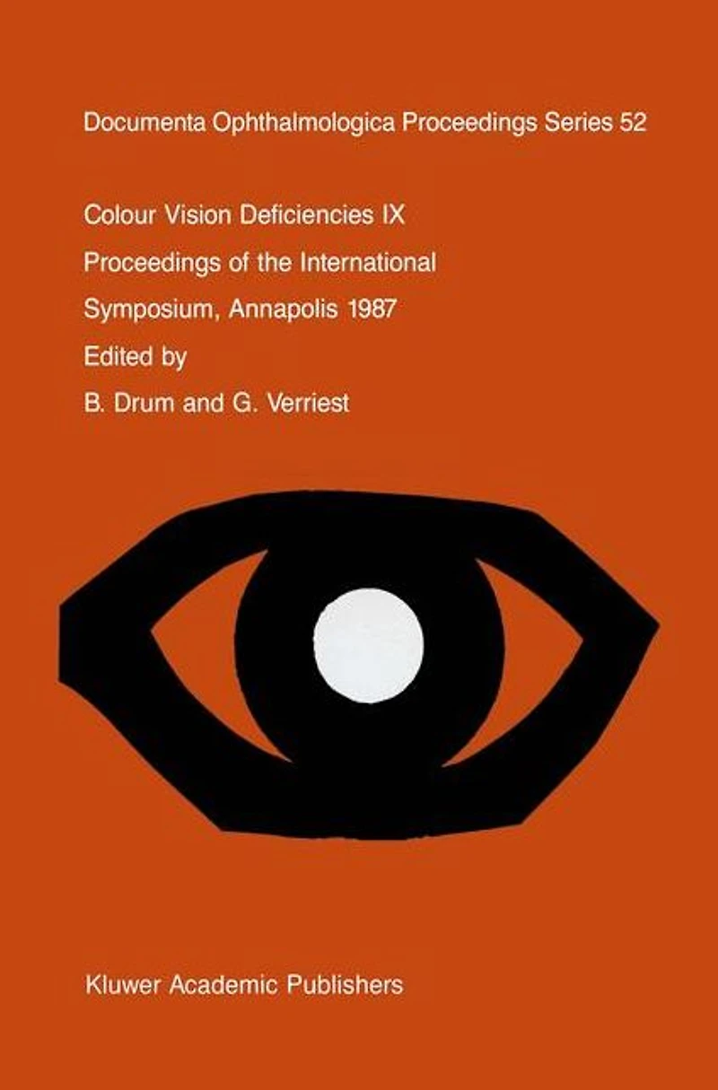 Colour Vision Deficiencies IX: Proceedings of the ninth symposium International Research Group on Deficiencies, held at St. John's College, Annapolis, Maryland, U.S.A., 1-3 July 1987