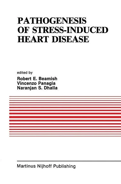 Pathogenesis of Stress-Induced Heart Disease: Proceedings the International Symposium on Stress and Disease, June 26-29, 1984, Winnipeg, Canada