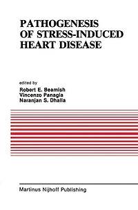 Pathogenesis of Stress-Induced Heart Disease: Proceedings the International Symposium on Stress and Disease, June 26-29, 1984, Winnipeg, Canada