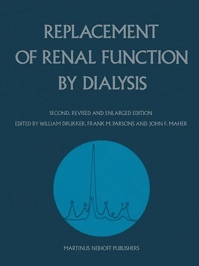 Replacement of Renal Function by Dialysis: A textbook of dialysis