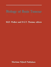 Biology of Brain Tumour: Proceedings the Second International Symposium on Tumour (London, October 24-26, 1984)
