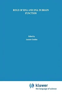 Role of RNA and DNA Brain Function: A Molecular Biological Approach