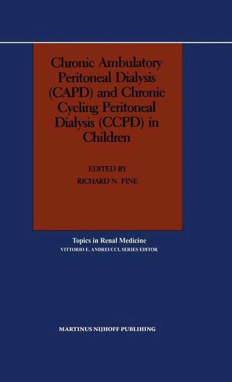 Chronic Ambulatory Peritoneal Dialysis (CAPD) and Chronic Cycling Peritoneal Dialysis (CCPD) in Children