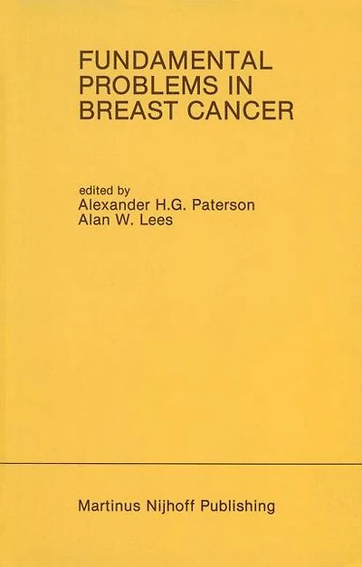 Fundamental Problems Breast Cancer: Proceedings of the Second International Symposium on Cancer Held at Banff, Alberta, Canada April 26-29, 1986