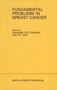 Fundamental Problems Breast Cancer: Proceedings of the Second International Symposium on Cancer Held at Banff, Alberta, Canada April 26-29, 1986