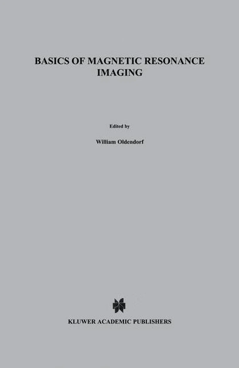 Basics of Magnetic Resonance Imaging