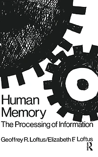 Human Memory: The Processing of Information