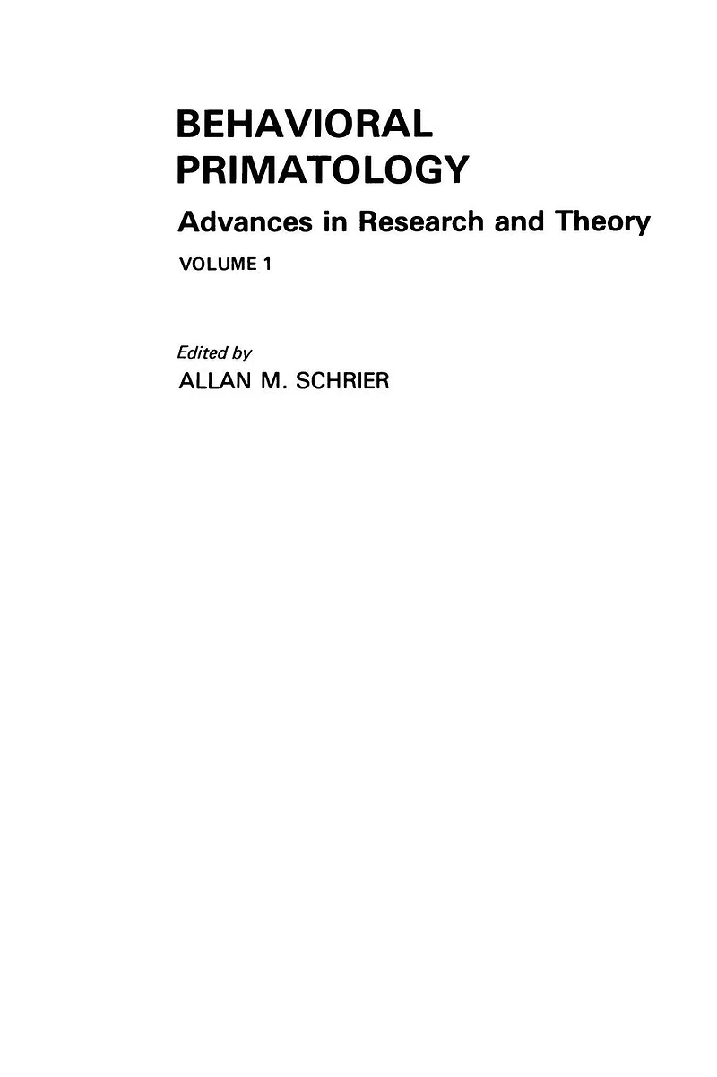 Behavioral Primatology: Advances Research and Theory, Volume 1