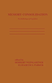 Memory Consolidation: Psychobiology of Cognition