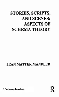 Stories, Scripts, and Scenes: Aspects of Schema Theory