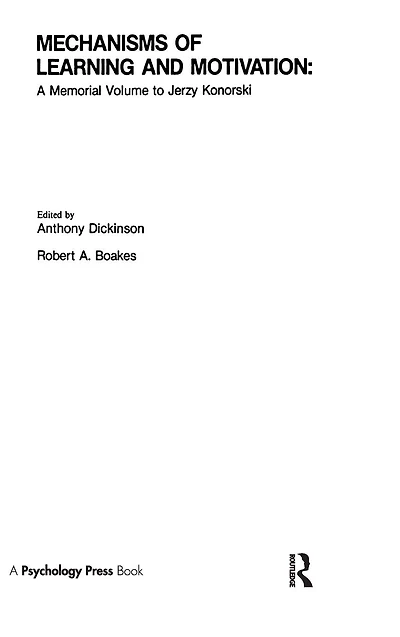 Mechanisms of Learning and Motivation: A Memorial Volume To Jerzy Konorski