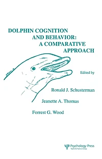 Dolphin Cognition and Behavior: A Comparative Approach