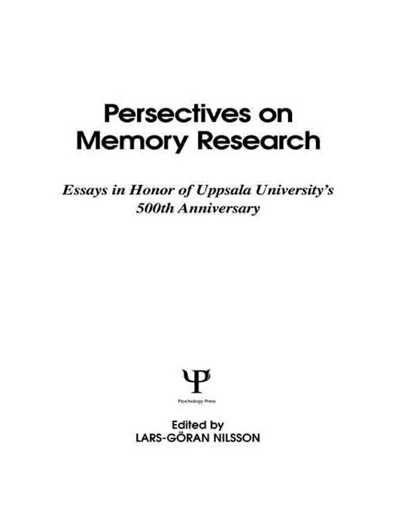 Perspectives on Memory Research (PLE:Memory): Essays Honor of Uppsala University's 500th Anniversary