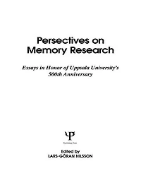 Perspectives on Memory Research (PLE:Memory): Essays Honor of Uppsala University's 500th Anniversary