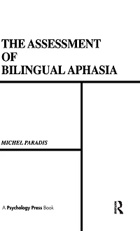 The Assessment of Bilingual Aphasia