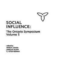 Social Influence: The Ontario Symposium, Volume 5