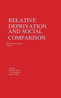 Relative Deprivation and Social Comparison: The Ontario Symposium, Volume 4