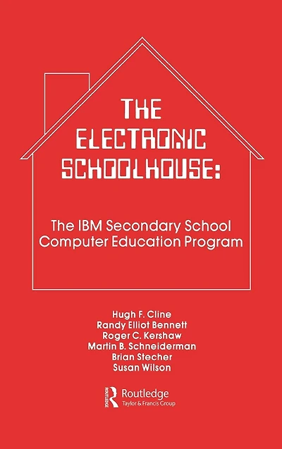 The Electronic Schoolhouse: The Ibm Secondary School Computer Education Program