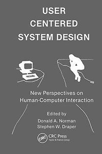 User Centered System Design: New Perspectives on Human-computer Interaction