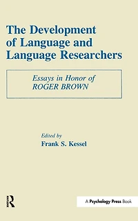 The Development of Language and Researchers: Essays Honor Roger Brown