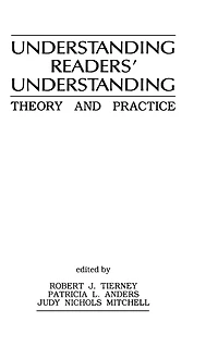 Understanding Readers' Understanding: Theory To Practice