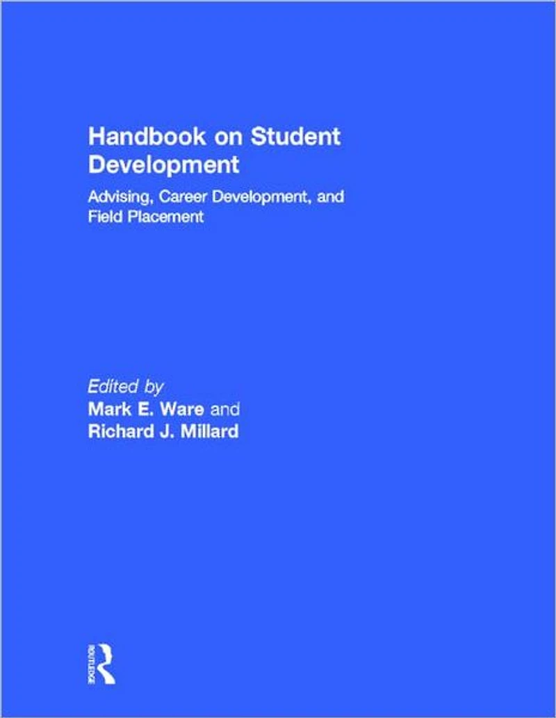 Handbook on Student Development: Advising, Career Development, and Field Placement