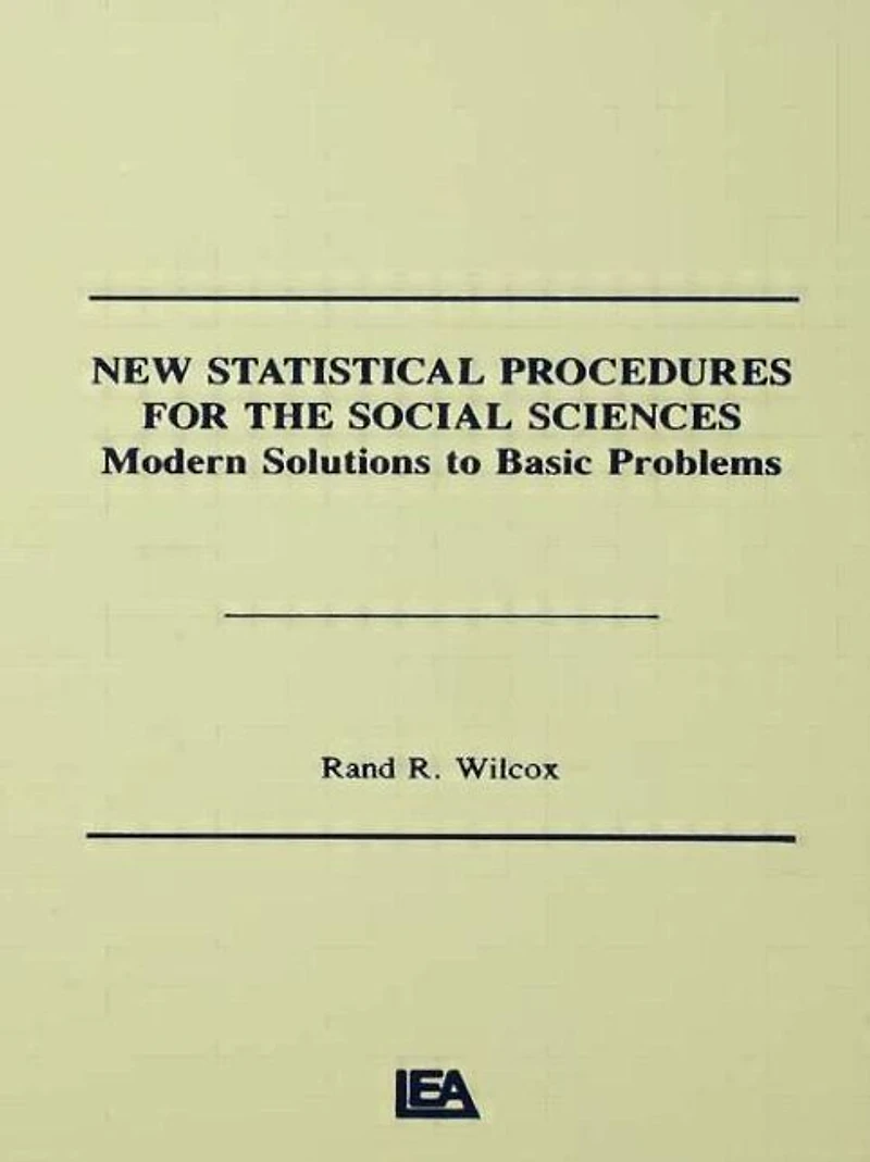 New Statistical Procedures for the Social Sciences: Modern Solutions To Basic Problems