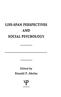 Life-span Perspectives and Social Psychology