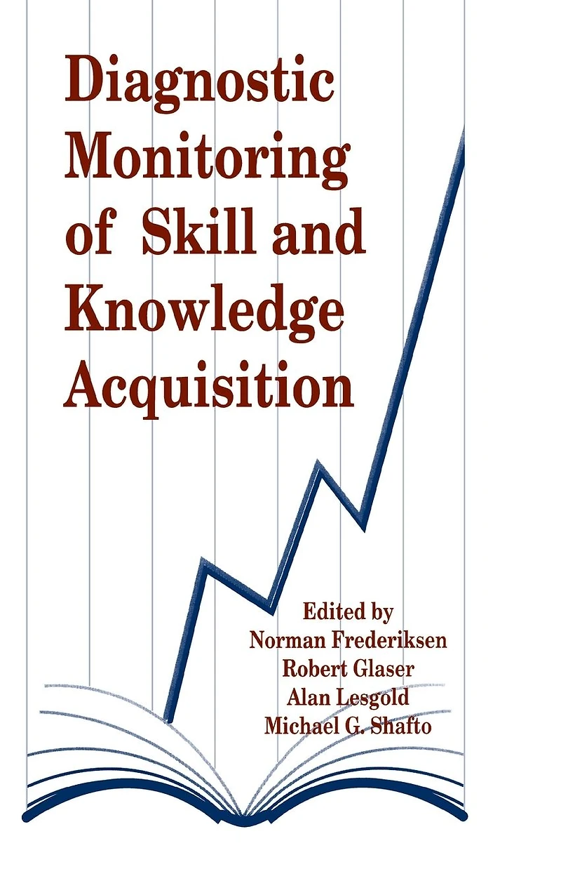 Diagnostic Monitoring of Skill and Knowledge Acquisition