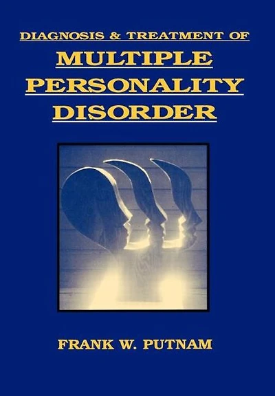 Diagnosis and Treatment of Multiple Personality Disorder