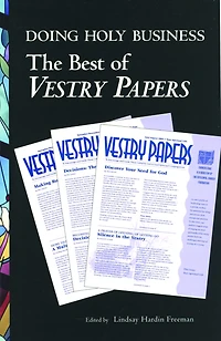 Doing Holy Business: The Best of Vestry Papers