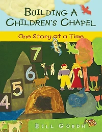 Building a Children's Chapel: One Story at Time