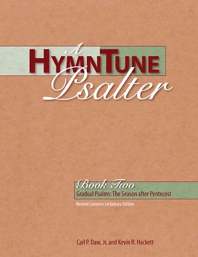 A HymnTune Psalter Book Two: Revised Common Lectionary Edition Gradual Psalms: The Season After Pentecost