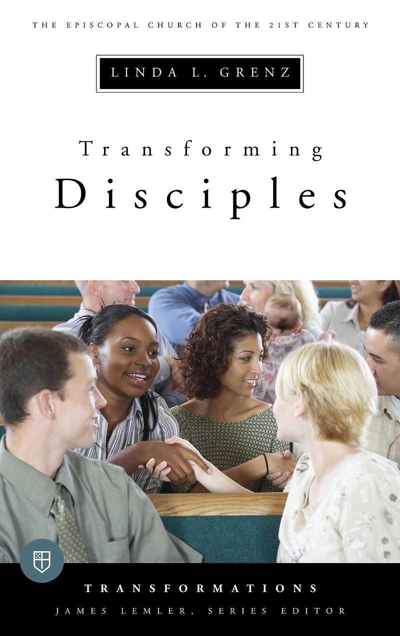 Transforming Disciples: the Episcopal Church of 21st Century