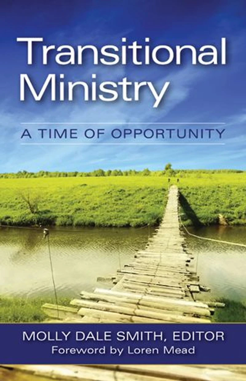 Transitional Ministry: A Time of Opportunity