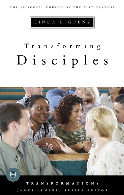 Transforming Disciples: the Episcopal Church of 21st Century