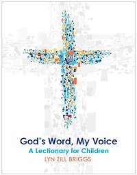God's Word, My Voice: A Lectionary for Children